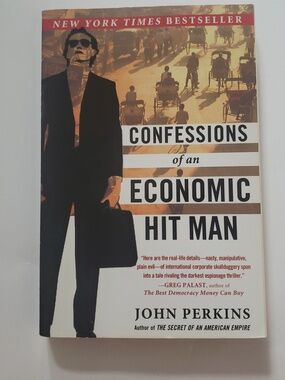 Confessions of an Economic Hit Man by John Perkins